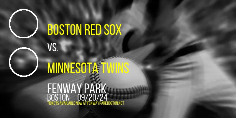 Boston Red Sox vs. Minnesota Twins at Fenway Park